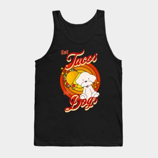 Eat Tacos Pet Dogs Tank Top